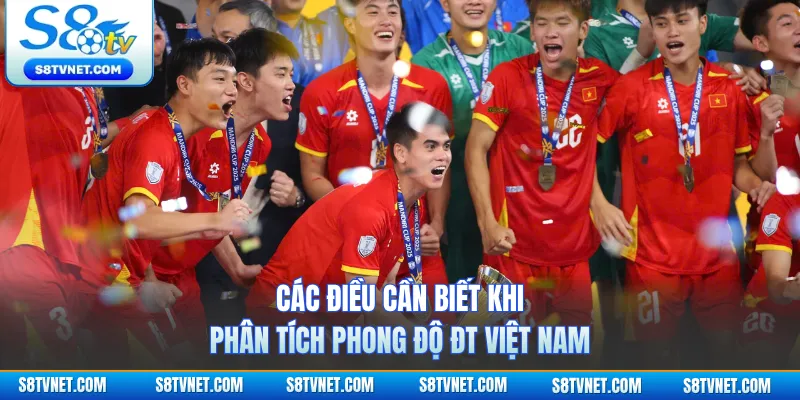 Các điều cần biết khi phân tích phong độ ĐT Việt Nam