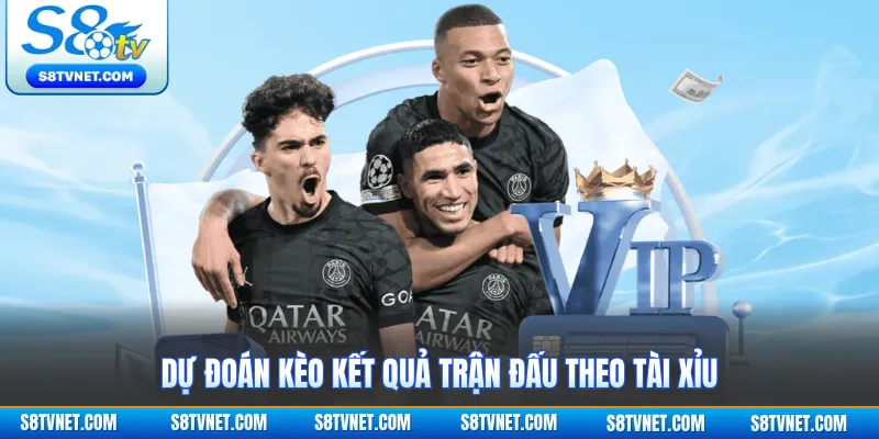 Dự đoán kèo kết quả trận đấu theo tài xỉu