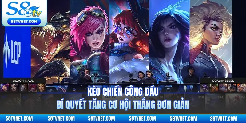 Kèo Chiến Công Đầu - Bí Quyết Tăng Cơ Hội Thắng Đơn Giản
