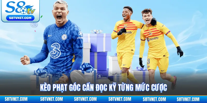 Kèo phạt góc cần đọc kỹ từng mức cược