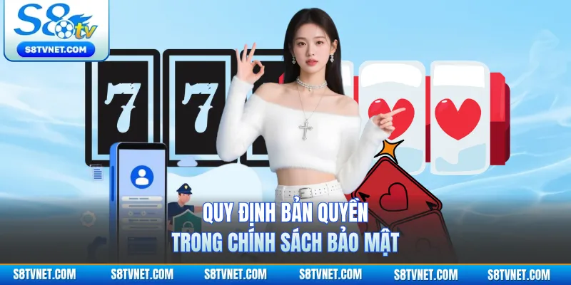Quy định bản quyền trong chính sách bảo mật